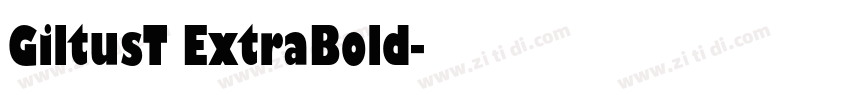 GiltusT ExtraBold字体转换